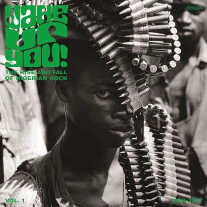 V.A. (WAKE UP YOU) / オムニバス / WAKE UP YOU! VOL.1: THE RISE AND FALL OF NIGERIAN ROCK MUSIC 1972-1977