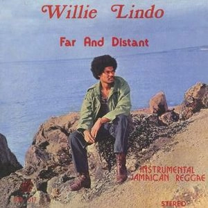 WILLIE LINDO / ウィリー・リンド / ファー・アンド・ディスタント / FAR AND DISTANT
