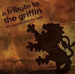 V.A (A TRIBUTE TO THE GRIFFIN) / A TRIBUTE TO THE GRIFFIN　「THE LAUGHTER AND THE TEARS」 / A TRIBUTE TO THE GRIFFIN [THE LAUGHTER AND THE TEARS]