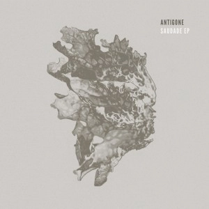 ANTIGONE / SAUDADE EP