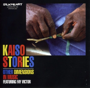 OTHER DIMENSIONS IN MUSIC / KAISO STORIES