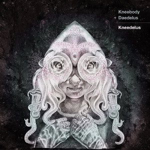 KNEEBODY & DAEDELUS / ニーボディ&デイデラス / KNEEDELUS