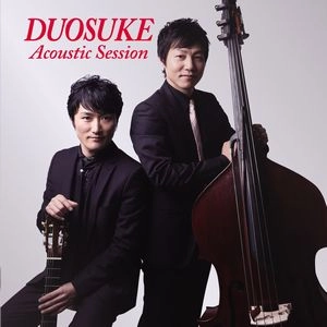 DUOSUKE / デュオスケ / アコースティック・セッション / Acoustic Session