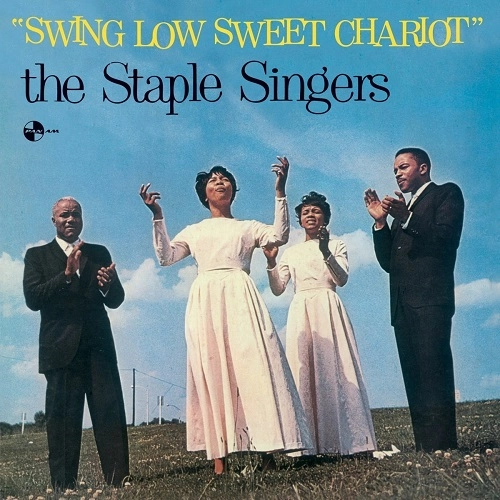STAPLE SINGERS / ステイプル・シンガーズ / SWING LOW SWEET CHARIOT +2 (180G)