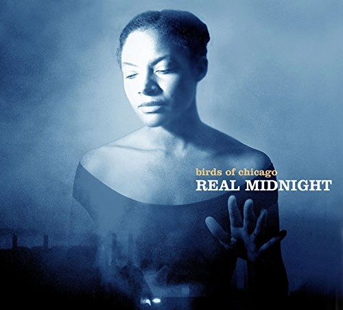 BIRDS OF CHICAGO / バーズ・オブ・シカゴ / リアル・ミッドナイト / REAL MIDNIGHT