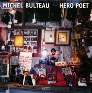 MICHEL BULTEAU / HERO POET