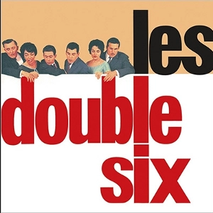 DOUBLE SIX / ダブル・シックス / LES DOUBLE SIX