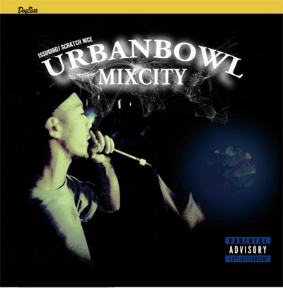 ISSUGI & DJ SCRATCH NICE / イスギ & DJスクラッチ・ナイス / UrbanBowl Mixcity EP