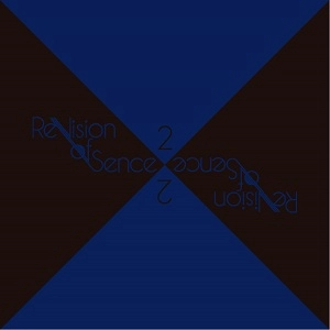 ReVision of Sence / ReVision of Sence 2