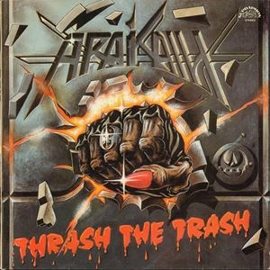 ARAKAIN / THRASH THE TRASH
