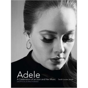 ADELE / アデル / A CELEBRATION OF AN ICON AND HER MUSIC