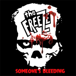 The Freeze / SOMEONE'S BLEEDING (7")