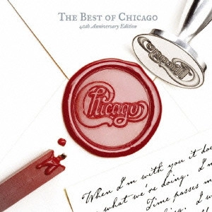 CHICAGO / シカゴ / ザ・ベスト・オブ・シカゴ 40周年記念エディション