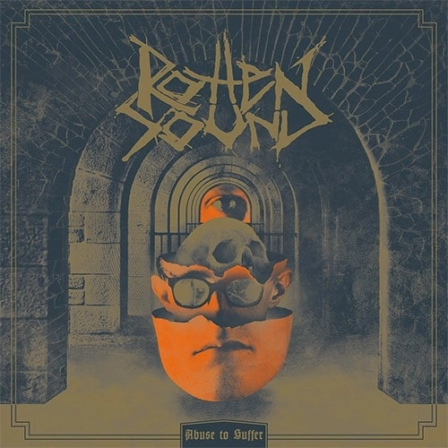ROTTEN SOUND / ロッテン・サウンド / ABUSE TO SUFFER