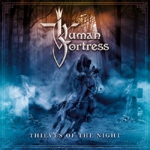 HUMAN FORTRESS / THIEVES OF THE NIGHT / THIEVES OF THE NIGHT 