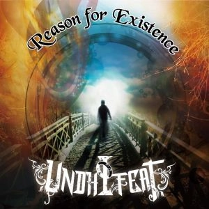 UNDHIFEAT / アンディフィート / リーズン・フォー・イグジステンス / REASON FOR EXISTENCE