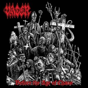 VADER / ヴェイダー / BEFORE THE AGE OF CHAOS<CD+DVD>