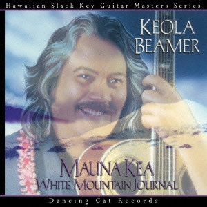 KEOLA BEAMER / ケオラ・ビーマー / マウナ・ケア~ホワイト・マウンテン・ジャーナル~
