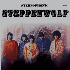 STEPPENWOLF / ステッペンウルフ / ワイルドでいこう! ステッペンウルフ・ファースト・アルバム +4