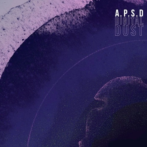 A.P.S.D / DIGITAL DUST