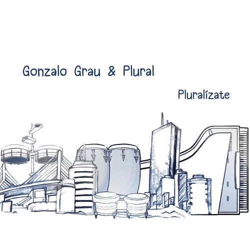 GONZALO GRAU / ゴンサーロ・グラウ / PLURALIZATE