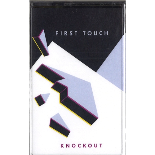 FIRST TOUCH / ファースト・タッチ / KNOCKOUT