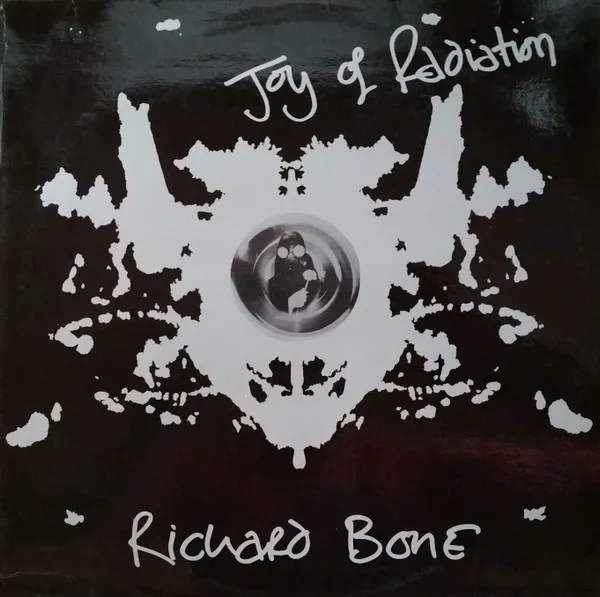RICHARD BONE / JOY OF RADIATION