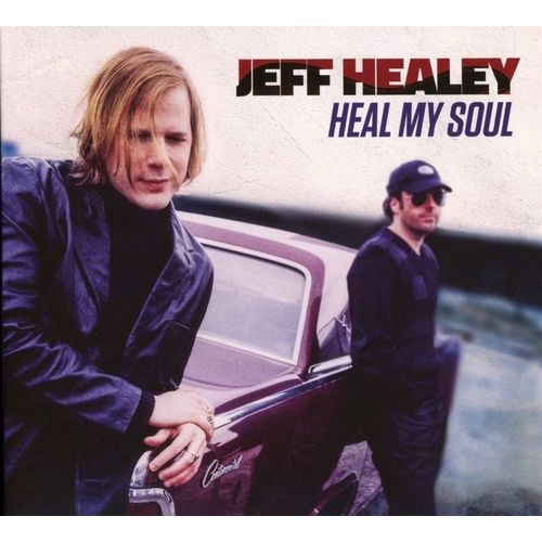 JEFF HEALEY / ジェフ・ヒーリー / HEAL MY SOUL
