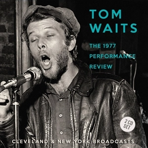 TOM WAITS / トム・ウェイツ / 1977 PERFORMANCE REVIEW