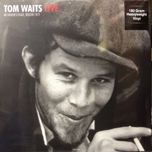 TOM WAITS / トム・ウェイツ / LIVE AT MY FATHER'S PLACE IN ROSLYN, NY OCTOBER 10, 1977