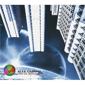 ALEX CARPANI / SO CLOSE SO FAR