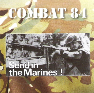 COMBAT 84 / コンバットエイティーフォー / SEND IN THE MARINES