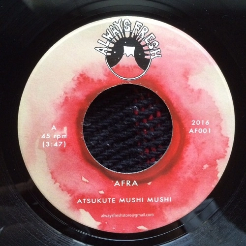 AFRA / アフラ / Atsukute Mushi Mushi 7"