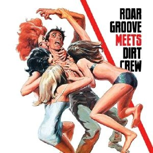 REVENGE (HOUSE) / ROAR GROOVE MEETS DIRT CREW RECORDINGS