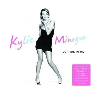 KYLIE MINOGUE / カイリー・ミノーグ / CONFIDE IN ME