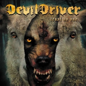 DEVILDRIVER / デヴィルドライヴァー / トラスト・ノー・ワン / TRUST NO ONE