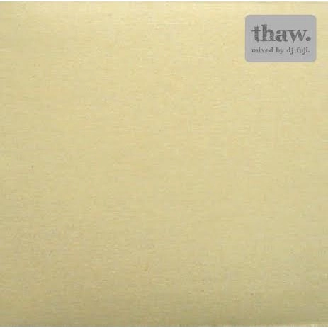 DJ FUJI / Thaw.