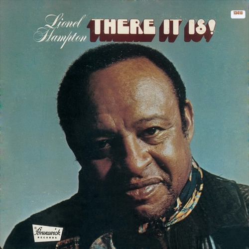 LIONEL HAMPTON / ライオネル・ハンプトン / ゼア・イット・イズ!