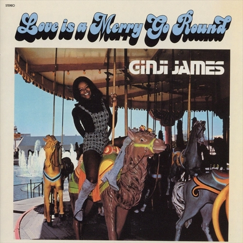 GINJI JAMES / ジンジ・ジェイムス / ラヴ・イズ・ア・メリーゴーランド