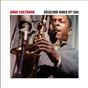 JOHN COLTRANE / ジョン・コルトレーン / Dusseldorf. March 28th 1960 (LP)
