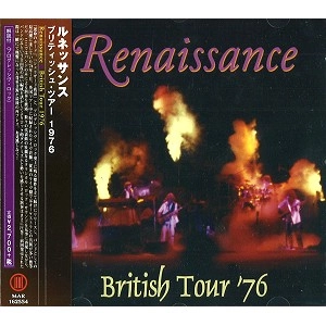 RENAISSANCE (PROG: UK) / ルネッサンス / BRITISH TOUR 1976 / ブリティッシュ・ツアー1976
