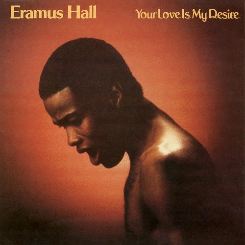 ERAMUS HALL / アームス・ホール / YOUR LOVE IS MY DESIRE