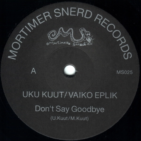 UKU KUUT & VAIKO EPLIK / DON'T SAY GOODBYE / GRAND HOTEL BRUXELLES