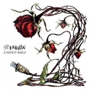 TAKIDA / A PERFECT WORLD<DIGI> / PERFECT WORLD<DIGI>