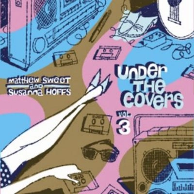 MATTHEW SWEET & SUSANNA HOFFS / マシュー・スウィート&スザンナ・ホフス / UNDER THE COVERS 3 [COLORED 2LP]
