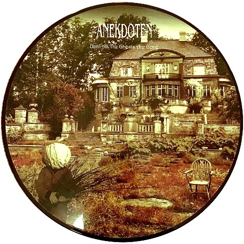 ANEKDOTEN / アネクドテン / UNTIL ALL THE GHOSTS ARE GONE [PICTURE DISC LP]