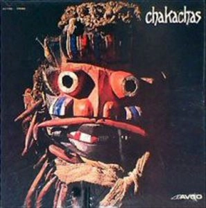CHAKACHAS / CHAKACHAS