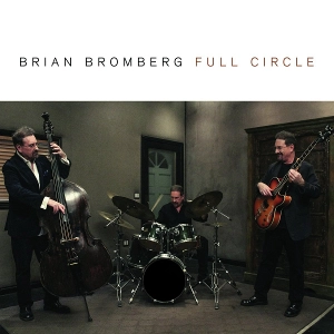 BRIAN BROMBERG / ブライアン・ブロンバーグ / Full Circle