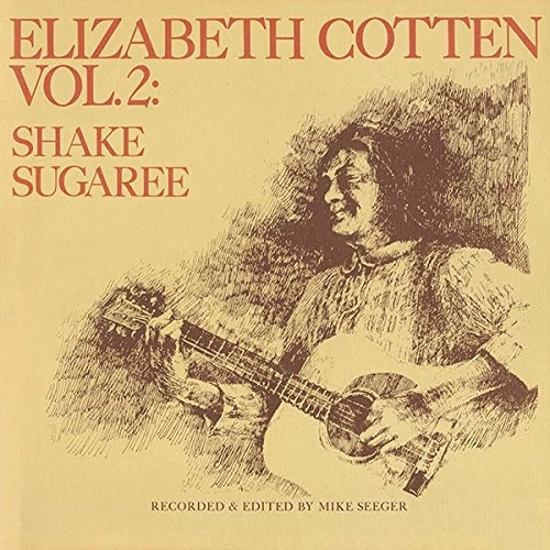 ELIZABETH COTTEN / エリザベス・コットン / VOL. 2: SHAKE SUGAREE