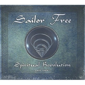 SAILOR FREE / SPIRITUAL REVOLUTION PART 2